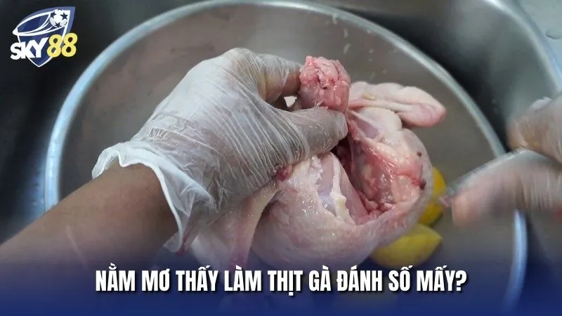 Nằm mơ thấy làm thịt gà đánh số mấy khi chơi lô?